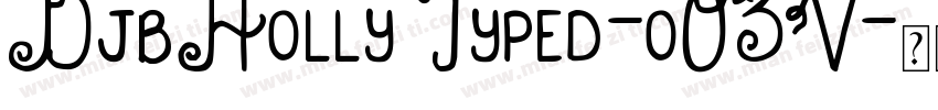 DjbHollyTyped-oO3V字体转换