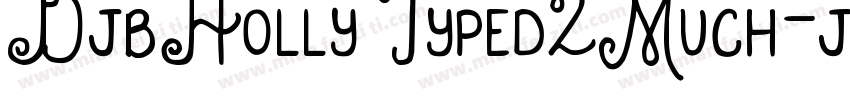 DjbHollyTyped2Much-jvXl字体转换