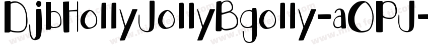 DjbHollyJollyBgolly-aOPJ字体转换
