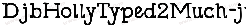 DjbHollyTyped2Much-jvXl字体转换