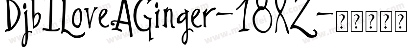 DjbILoveAGinger-18XZ字体转换