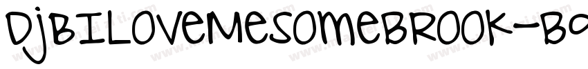 DjbILoveMeSomeBrook-B9X5字体转换
