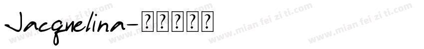 Jacquelina字体转换