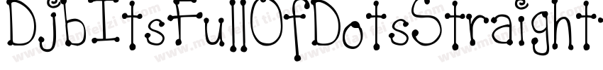 DjbItsFullOfDotsStraight-rpDA字体转换