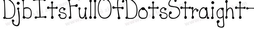 DjbItsFullOfDotsStraight-rpDA字体转换