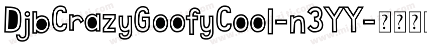 DjbCrazyGoofyCool-n3YY字体转换