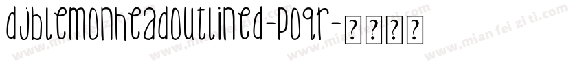 DjbLemonHeadOutlined-pOqR字体转换