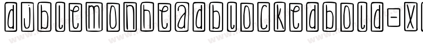 DjbLemonHeadBlockedBold-xlj8字体转换