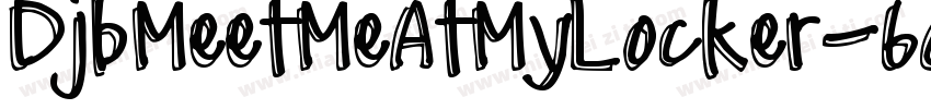 DjbMeetMeAtMyLocker-6G4q字体转换