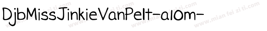 DjbMissJinkieVanPelt-a10m字体转换