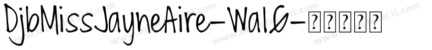 DjbMissJayneAire-Wa1G字体转换
