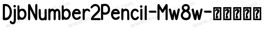 DjbNumber2Pencil-Mw8w字体转换