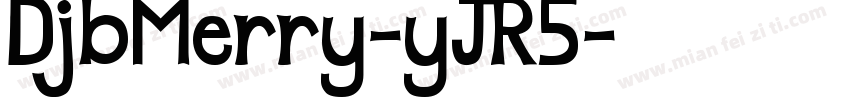 DjbMerry-yJR5字体转换