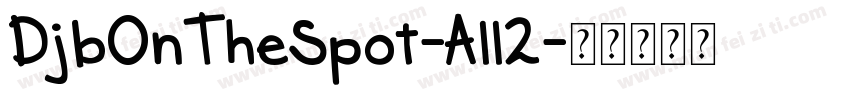 DjbOnTheSpot-All2字体转换