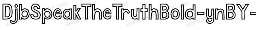 DjbSpeakTheTruthBold-ynBY字体转换