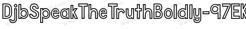 DjbSpeakTheTruthBoldly-97EK字体转换