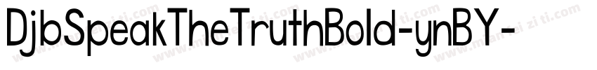 DjbSpeakTheTruthBold-ynBY字体转换