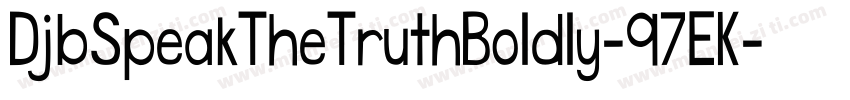 DjbSpeakTheTruthBoldly-97EK字体转换