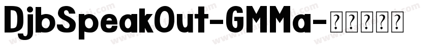 DjbSpeakOut-GMMa字体转换