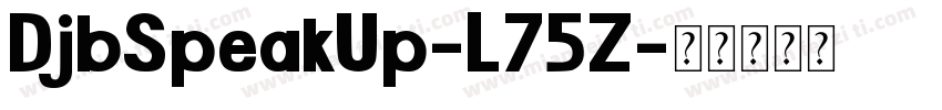 DjbSpeakUp-L75Z字体转换