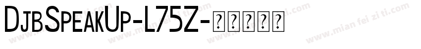 DjbSpeakUp-L75Z字体转换