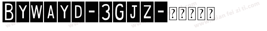 Bywayd-3Gjz字体转换