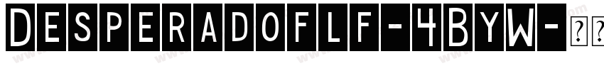 Desperadoflf-4ByW字体转换
