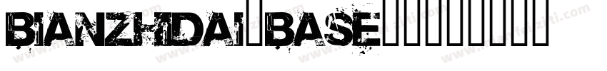 bianzhidai—Base字体字体转换