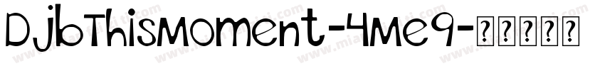 DjbThisMoment-4Me9字体转换