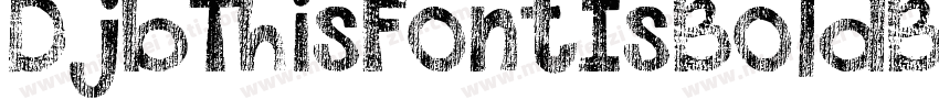 DjbThisFontIsBoldBold-aOMx字体转换
