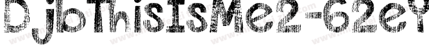 DjbThisIsMe2-62eY字体转换