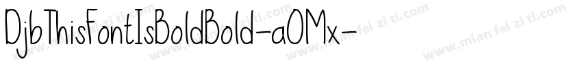 DjbThisFontIsBoldBold-aOMx字体转换