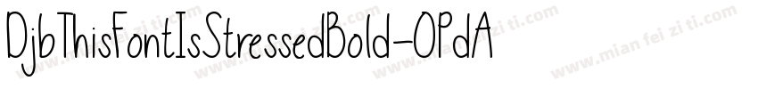 DjbThisFontIsStressedBold-OPdA字体转换