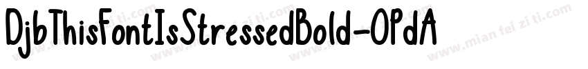 DjbThisFontIsStressedBold-OPdA字体转换