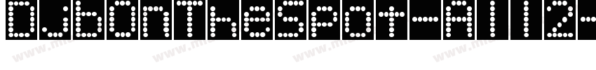 DjbOnTheSpot-All2字体转换