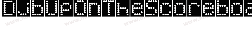 DjbUpOnTheScoreboard-2qX8字体转换