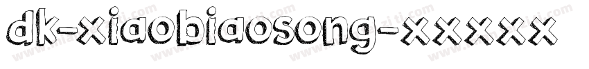 dk-xiaobiaosong字体转换