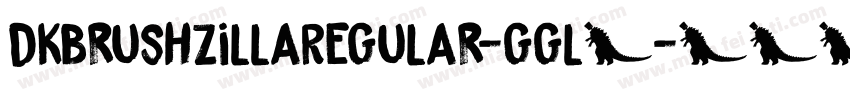 DkBrushzillaRegular-ggl5字体转换