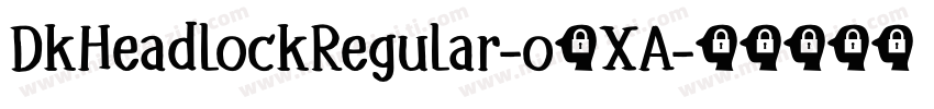 DkHeadlockRegular-o5XA字体转换