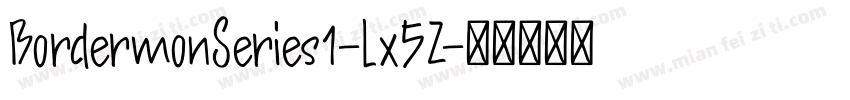 BordermonSeries1-lx5Z字体转换