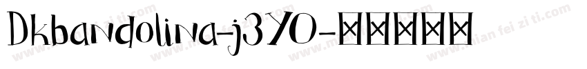 Dkbandolina-j3YO字体转换