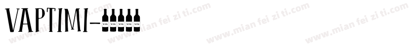 VAPTIMI字体转换