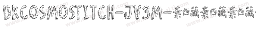 Dkcosmostitch-Jv3m字体转换