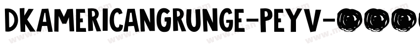 DkAmericanGrunge-peyv字体转换