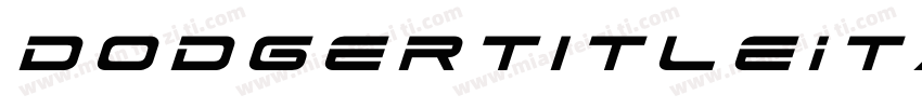 DodgerTitleItalic-qgOr字体转换