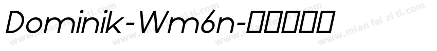 Dominik-Wm6n字体转换