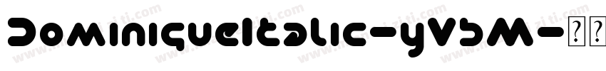 DominiqueItalic-yVdM字体转换