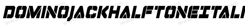 DominoJackHalftoneItalicItalic-vlvL字体转换