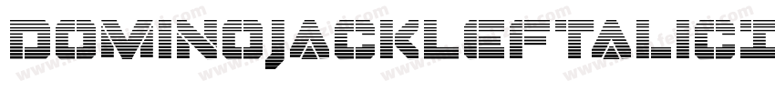 DominoJackLeftalicItalic-dm57字体转换