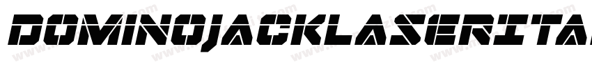 DominoJackLaserItalicItalic-meZv字体转换